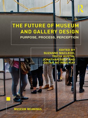 cover image of The Future of Museum and Gallery Design